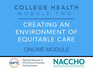 College Health - Module Two - Creating an Environment of Equitable Care